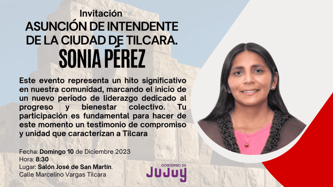 Este Domingo10 Diciembre asume Sonia Pérez como intendente de Tilcara